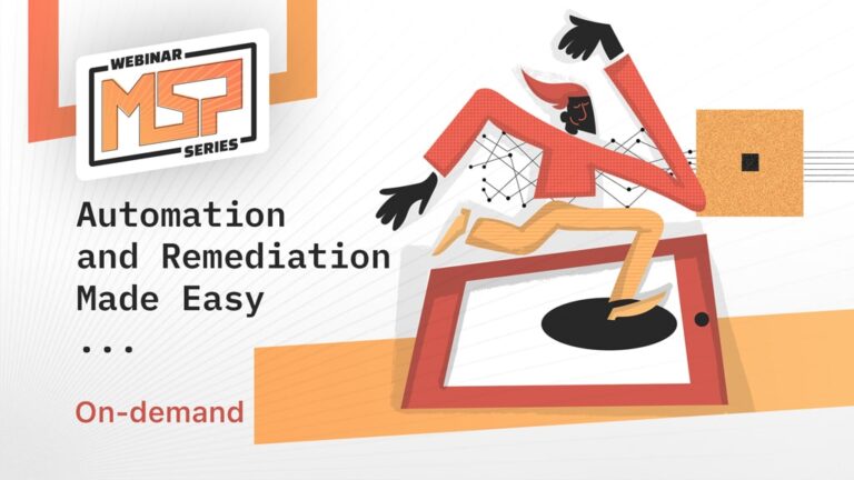 On-Demand Webinar: Automation & Remediation Made Easy