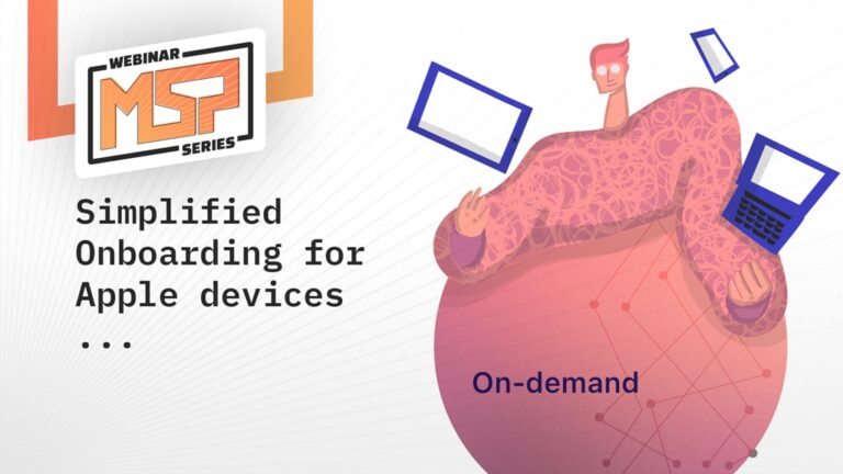 On-Demand Webinar: Simplified Onboarding for Apple Devices