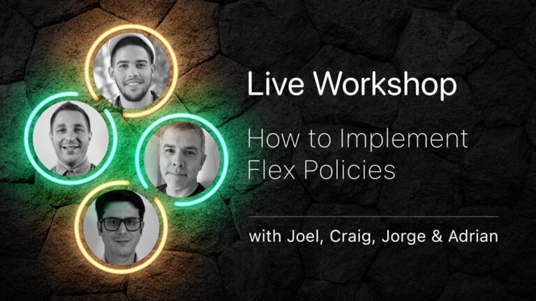 Live Workshop | How to Implement Flex Policies