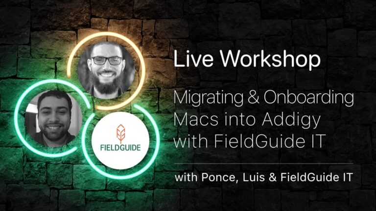 Live Workshop | Migrating and Onboarding Macs into Addigy with FieldGuideIT