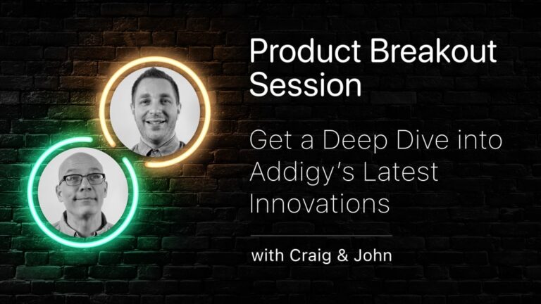 Product Breakout Session | Get a Deep Dive into Addigy’s Latest Innovations