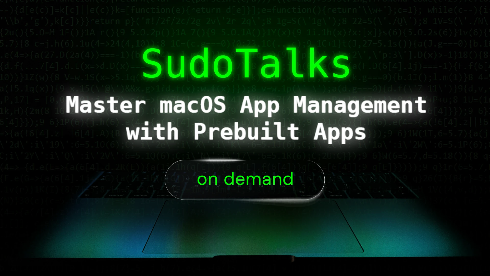 SudoTalks Master macOS App Management with Prebuilt Apps on demand