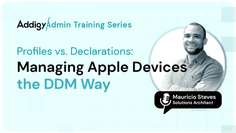 Addigy Admin Training series Profile vs Declarations Managing Apple Devices via DDM with Mauricio Steves